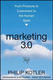 【中古】Marketing 3.0: From Products to Customers to the Human Spirit
