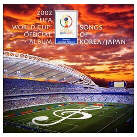 【中古】2002 FIFA World Cup Official Album~Songs of KOREA/JAPAN~