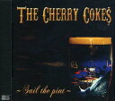 USED【送料無料】SAIL THE PINT [Audio CD] THE CHERRY COKE$