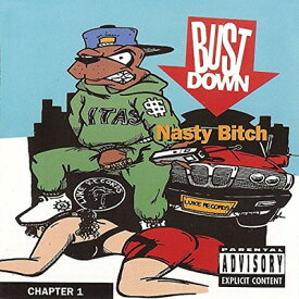 【中古】Nasty Bitch (Chapter I) [Audio CD] Bust Down