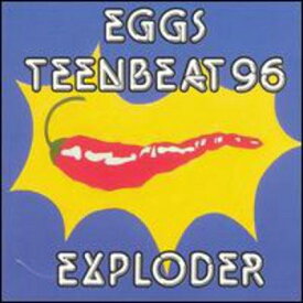 【中古】Eggs Teen Beat 96 Explode [Audio CD] Eggs
