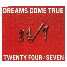 【中古】24 / 7 — TWENTY FOUR / SEVEN [Audio CD] DREAMS COME TRUE; 吉田美和; ZEEBRA and 中村正人