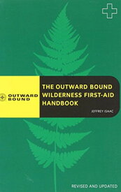 【中古】The Outward Bound Wilderness First-Aid Handbook (Falcon Guides Outward Bound)