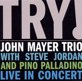 【中古】Try: John Mayer Trio Live in Concert