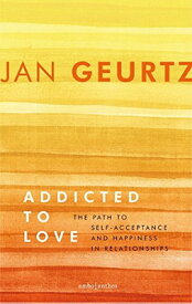 【中古】Addicted to love: the path to self-acceptance and happiness in relationships
