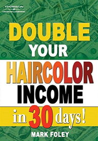 【中古】Double Your Haircolor Income In 30 Days!