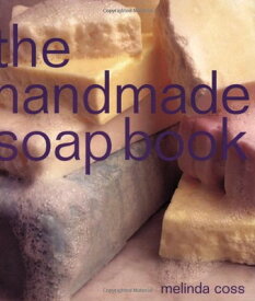 【中古】The Handmade Soap Book (The Handmade Series)