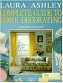 【中古】Laura Ashley" Complete Guide to Home Decorating"