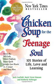 【中古】Chicken Soup for the Teenage Soul: 101 Stories of Life, Love and Learning (Chicken Soup for the Soul