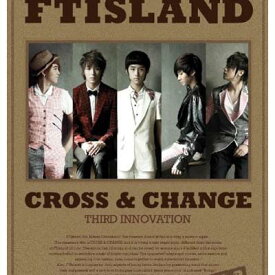 【中古】CROSS & CHANGE-台灣獨占限定盤 [Audio CD] FTIsland(エフティアイランド)