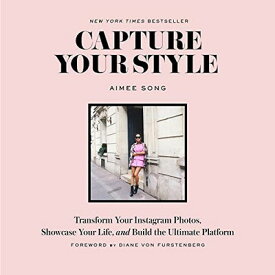 【中古】Capture Your Style: Transform Your Instagram Photos, Showcase Your Life, and Build the Ultimate Plat