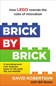 【中古】Brick by Brick: How LEGO Rewrote the Rules of Innovation and Conquered the Global Toy Industry