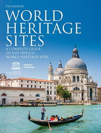 【中古】World Heritage Sites: A Complete Guide to 1031 UNESCO World Heritage Sites