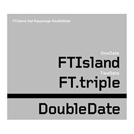 【中古】F.T ISLAND/3集 Repackage(韓国輸入盤)/Double Date [2CD]