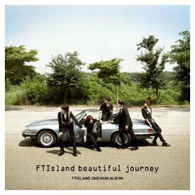 【中古】FTIsland 2nd Mini Album - FTIsland Beautiful Journey (韓国盤)