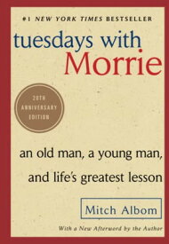 【中古】Tuesdays with Morrie: An Old Man, a Young Man, and Life's Greatest Lesson, 25th Anniversary Edition