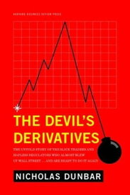【中古】The Devil's Derivatives: The Untold Story of the Slick Traders and Hapless Regulators Who Almost Ble
