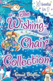 【中古】The Wishing-Chair Collection: Three stories in one! (The Wishing-Chair Series)