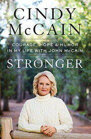 【中古】Stronger: Courage, Hope, and Humor in My Life with John McCain