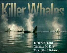 【中古】Killer Whales: The Natural History and Genealogy of Orcinus Orca in British Columbia and Washington