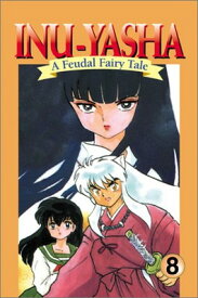 【中古】Inu Yasha a Feudal Fairytale (Viz Graphic Novel Vol 8)
