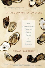 【中古】A Geography of Oysters: The Connoisseur's Guide to Oyster Eating in North America