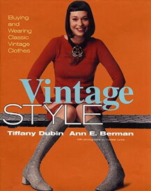 【中古】Vintage Style: Buying and Wearing Classic Vintage Clothes