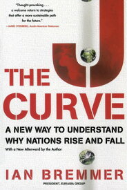 【中古】The J Curve: A New Way to Understand Why Nations Rise and Fall