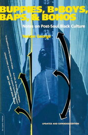 【中古】Buppies, B-boys, Baps, And Bohos: Notes On Post-soul Black Culture