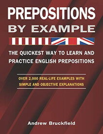 【中古】Prepositions by Example - The Quickest Way to Learn and Practice English Prepositions