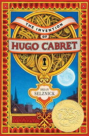 【中古】The Invention of Hugo Cabret: A Novel in Words and Pictures