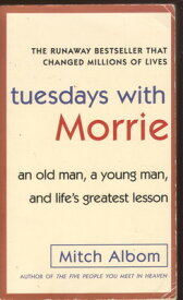 【中古】Tuesdays with Morrie: An Old Man, a Young Man, and Life's Greatest Lesson