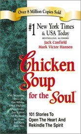 【中古】Chicken Soup for the Soul: 101 Stories to Open the Heart & Rekindle the Spirit