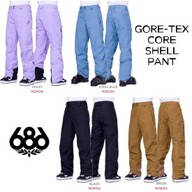 【即出荷】シックスエイトシックス ウェア パンツ 23-24 686 ゴアテックス GORE-TEX CORE SHELL PANT スノーウェア 日本正規品