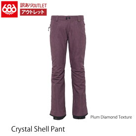 【P10倍 4/19 9:59まで】訳あり アウトレット シックスエイトシックス ウェア パンツ 686 Crystal Shell Pant レディース 女性用 2021