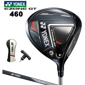 ゴルフクラブ ドライバー YONEX(ヨネックス) EZONE GT 460 1W ドライバー 2023新製品 RK-03GT カーボンシャフト