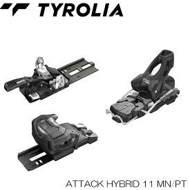 【1月はポイント10倍※要エントリー】スキービンディング TYROLIA チロリア ATTACK HYBRID アタックハイブリッド 11 MN/PT Freeski Bindings ツアービンディング