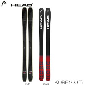 【1月はポイント10倍※要エントリー】スキー板 メンズ レディース 25-26 HEAD ヘッド KORE 100 Ti コア 100 Ti 315435 フリーライド 板のみ