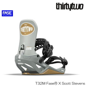 【1月はポイント10倍※要エントリー】25-26 サーティーツー フェイズ ビンディング THIRTYTWO T32M FASE STEVENS QUICK STRKE スコット スティーブンス スノーボード バインディング 日本正規品
