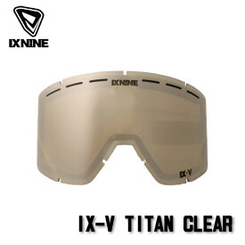 【5/23 20時～P5倍お買い物マラソン】20-21 アイエックスナイン IXNINE IX-V Spare Lens Titan Clear ゴーグル GOGGLE スペアレンズ スノーボード スキー