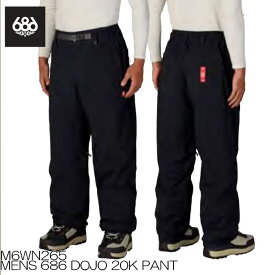 【8/12～16限定★5％OFFクーポン】予約 26-27 ウェア パンツ 686 ロクハチ MENS 686 DOJO 20K PANT ドジョー パンツ スノボ スノーボード 正規品 ブラック
