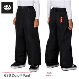 【8/12～16限定★5％OFFクーポン】予約 26-27 ウェア パンツ 686 ロクハチ BOYS 686 DOJO SHELL PANT キッズ 子供 パンツ スノボ スノーボード 正規品 ブラック