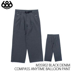 【エントリーでP10倍!!お買い物マラソン7/19 20時～】スノーウェア スノーボード パンツ ロクハチ 686 COMPASS ANYTIME BALLOON PANT BLACK DENIM 国内100着限定 日本正規品