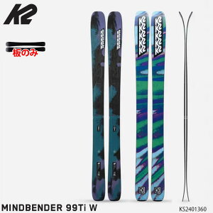 �y1���̓|�C���g10�{���v�G���g���[�zK2 �P�[�c�[ �X�L�[�� �̂� 24-25 K2 MINDBENDER 99Ti W �}�C���h�x���_�[99Ti �E�[���� 166cm ���f�B�[�X ���{���K�i