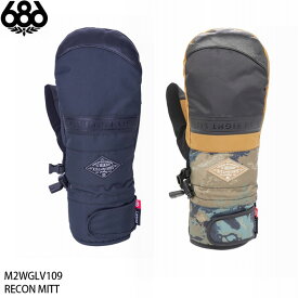 【エントリーでP10倍!!お買い物マラソン7/19 20時～】スノーグローブ ミット 手袋 メンズ 24-25 686 RECON MITT リーコン ミトン ボッコ ロクハチ スキー スノーボード 日本正規品
