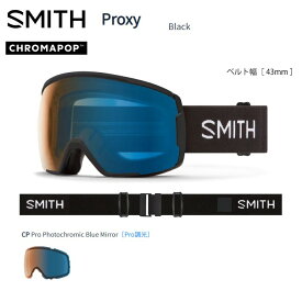 スミス ゴーグル 24-25 SMITH Proxy Black CP PRO PHOTOCHROMIC BLUE 調光 日本正規品