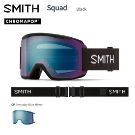スミス ゴーグル 24-25 SMITH Squad Black CP Everyday Blue Mirror 日本正規品 スキー スノーボード