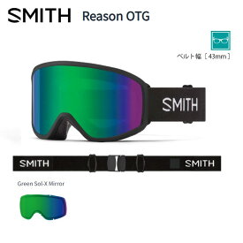 ゴーグル メンズ レディース スミス リーズン 24-25 SMITH Reason OTG Black Green Sol-X Mirror メガネ対応 日本正規品