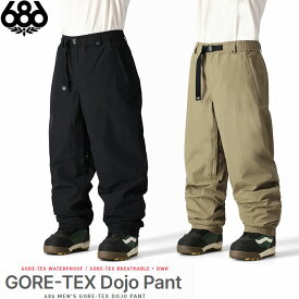 【早期予約特典付】スノーウェア メンズ パンツ 24-25 686 GORE-TEX DOJO PANT ゴアテックス シックスエイトシックス スキー スノーボード 日本正規品