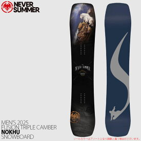 【早期予約特典付】 スノーボード 板 メンズ 24-25 ネバーサマー ノク NEVER SUMMER NOKHU フュージョン トリプルキャンバー 日本正規品